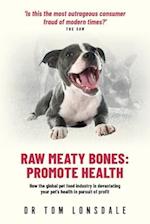 Raw Meaty Bones: Promote Health 