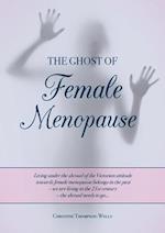 The Ghost of Female Menopause 