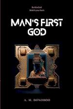 Man's First God 