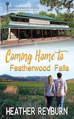 Coming Home to Featherwood Falls