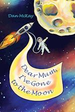 Dear Mum, I've gone to the Moon 