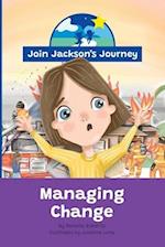 JOIN JACKSON's JOURNEY Managing Change 