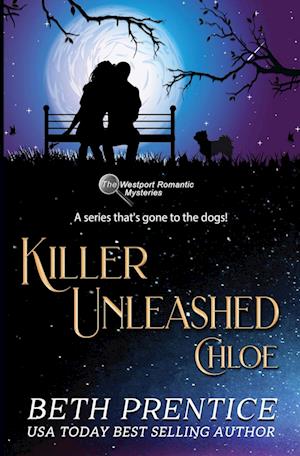 Killer Unleashed ~ The Westport Romantic Mysteries