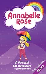 Annabelle Rose - a Forecast for Adventure