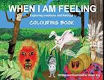 When I Am Feeling - Colouring Book