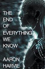 The End of Everything We Know 