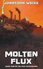 Molten Flux: Book One of The Flux Catastrophe 