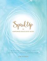 Spiral Up to Empower Resilient Kids