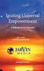 Igniting Universal Empowerment: A Rallying Cry for Humanity 
