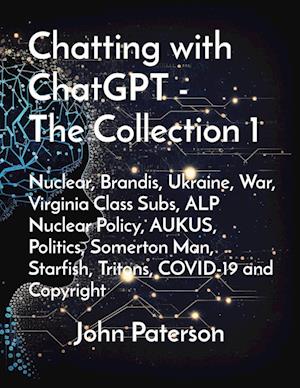 Chatting with ChatGPT - The Collection 1