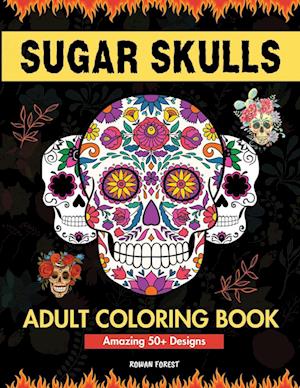 Sugar Skulls Coloring Book for Adults