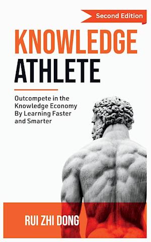 Knowledge Athlete: Outcompete In The Knowledge Economy