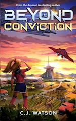 Beyond Conviction: A Romantic Space Opera of Galactic Proportions 