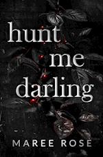 hunt me darling 