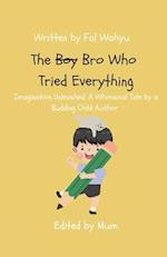 The Boy Who Tried Everything 