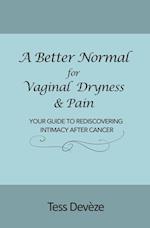 A Better Normal for Vaginal Dryness & Pain