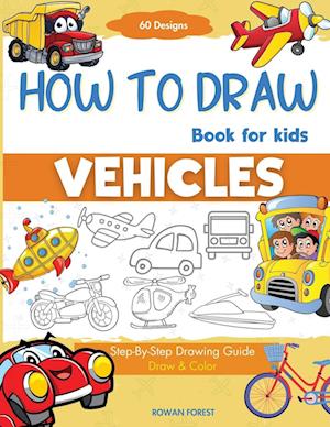 How To Draw Vehicles Book For Kids