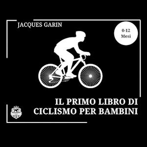 Il Primo Libro di Ciclismo Per Bambini