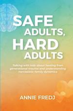 Safe Adults, Hard Adults 