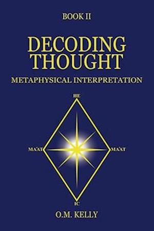 DECODING THOUGHT: METAPHYSICAL INTERPRETATION