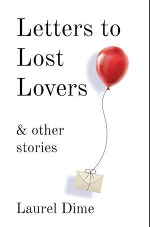 Letters to Lost Lovers & Other Stories