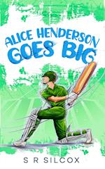 Alice Henderson Goes Big