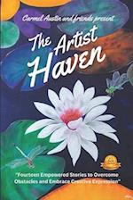 The Artist Haven : Fourteen Empowered Stories to Overcome Obstacles and Embrace Creative Expression 
