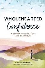 Wholehearted Confidence