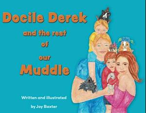 Docile Derek and the rest of our Muddle