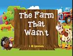 The Farm That Wasn't