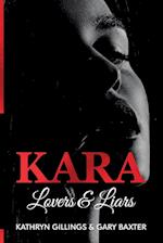 Kara: Lovers and Liars 