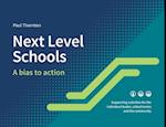 Next Level Schools: A bias to action 