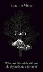 Cash!: What would and should you do if you found a fortune? 
