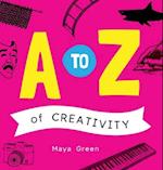 A to Z of Creativity: An ABC book of learning about creativity 