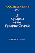 A Commentary on A Synopsis of the Synoptic Gospels 