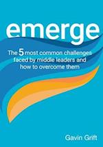 Emerge: The 5 most common challenges faced by middle leaders and how to overcome them 