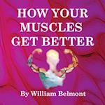 How Your Muscles Get Better 