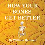 How Your Bones Get Better 