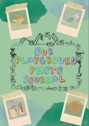 Our Playground Photo Journal