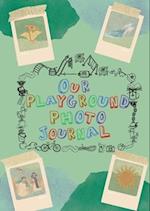 Our Playground Photo Journal