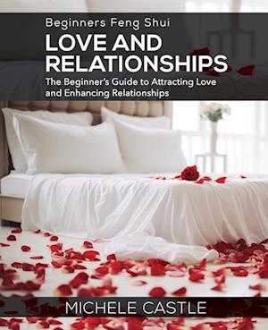 Beginners Feng Shui Love and Relationships