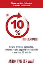 The 10% Differentiator: How to create a connected, innovative and capable organisation in the next 12 months 