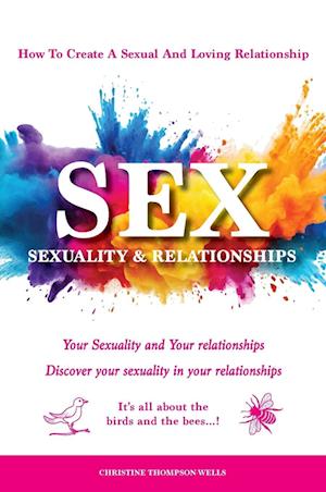 SEX, SEXUALITY & RELATIONSHIPS