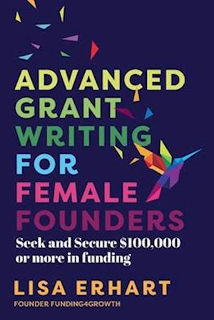 Advanced Grant Writing for Female Founders