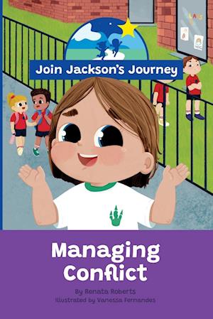 JOIN JACKSON's JOURNEY Managing Conflict