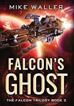 Falcon's Ghost: The Falcon Trilogy Book 2 