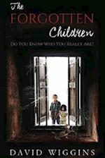 The Forgotten Children: Do you know who you really are? 
