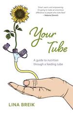 Your Tube: A guide to nutrition through a feeding tube 