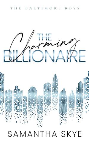 The Charming Billionaire: An opposites attract billionaire romance