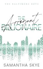 The Arrogant Billionaire